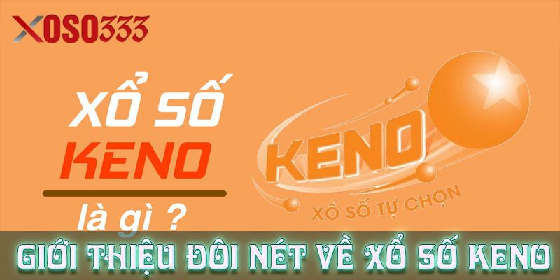 Tham gia giải trí cùng xổ số Keno 